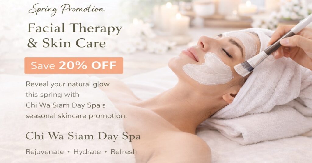 Spring promotion facial skincare 20 percent off at Chi Wa Siam Day Spa