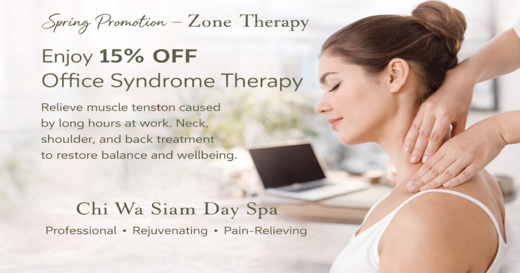 Zone therapy office syndrome massage 15 percent off spring promotion at Chi Wa Siam Day Spa